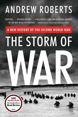 The Storm of War: A New History of the Second World War by Andrew Roberts