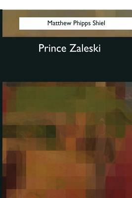 Prince Zaleski by Matthew Phipps Shiel