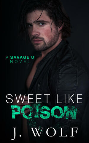 Sweet Like Poison by Julia Wolf