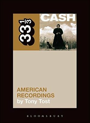 Johnny Cash's American Recordings by Tony Tost