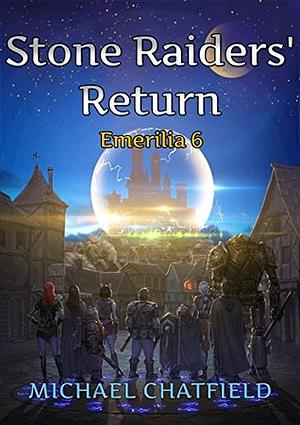 Stone Raiders' Return by Michael Chatfield