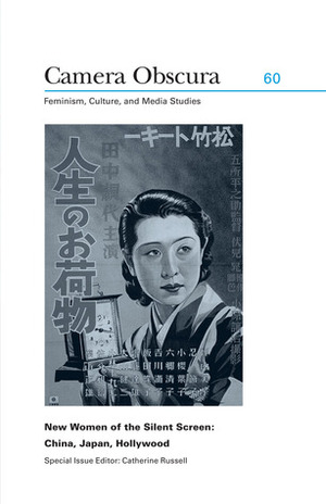 New Women of the Silent Screen: China, Japan, Hollywood by Mitsuyo Wada-marciano, Catherine Russell, Chika Konoshita, Yiman Wang, Weihong Bao, Sara Ross