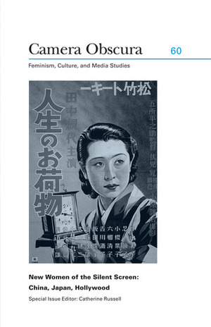 New Women of the Silent Screen: China, Japan, Hollywood by Yiman Wang, Chika Konoshita, Mitsuyo Wada-marciano, Catherine Russell, Weihong Bao, Sara Ross