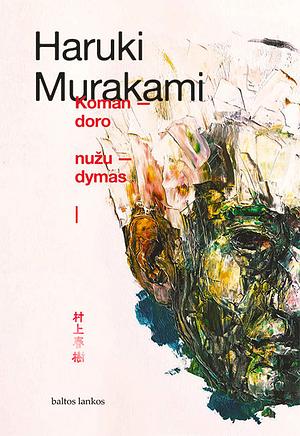 Komandoro nužudymas I by Haruki Murakami