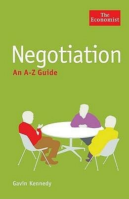 Negotiation: An A - Z Guide by Gavin Kennedy