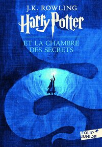 Harry Potter et la Chambre des Secrets by J.K. Rowling