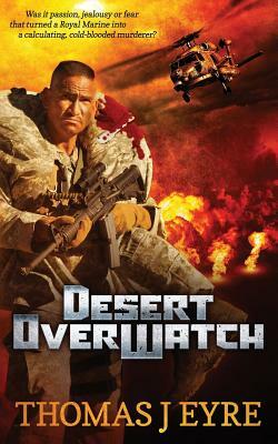 Desert OverWatch by Thomas J. Eyre