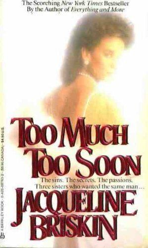 Too Much Too Soon by Jacqueline Briskin