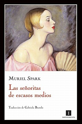 Las Senoritas de Escasos Medios by Muriel Spark