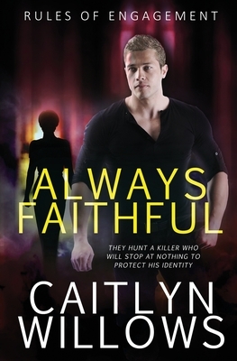 Always Faithful by Caitlyn Willows