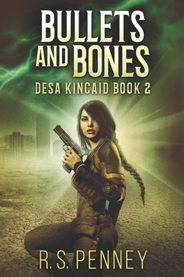 Bullets And Bones: Large Print Edition by R.S. Penney