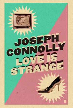 Love is Strange by Joseph Connolly