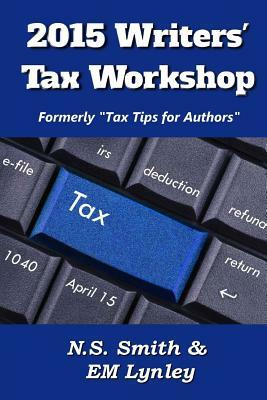 2015 Writers' Tax Workshop by Em Lynley, N. S. Smith