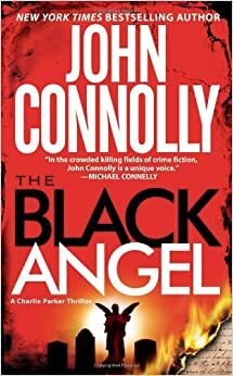 The Black Angel - Malaikat Hitam by John Connolly