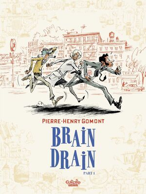 Brain Drain, Part 1 by Pierre-Henry Gomont