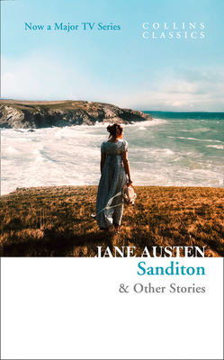 Sanditon: & Other Stories (Collins Classics) by Jane Austen