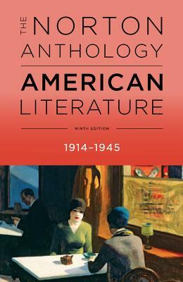 The Norton Anthology of American Literature, Vol. D: 1914-1945 (Ninth Edition) by Robert S. Levine