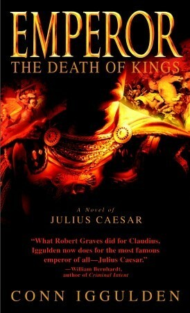 The Death of Kings by Conn Iggulden