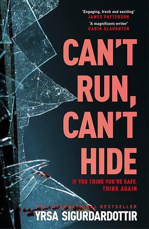 Can't Run, Can't Hide by Yrsa Sigurðardóttir