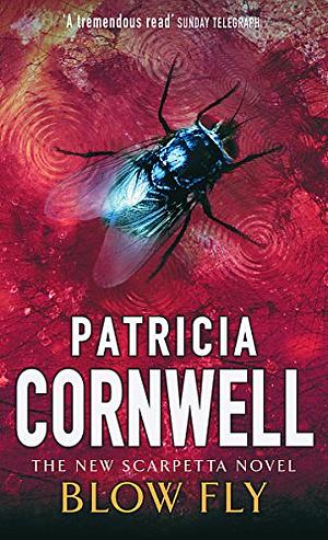 Blow Fly by Patricia Cornwell