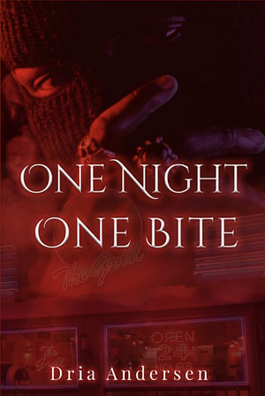 One Night, One Bite by Dria Andersen
