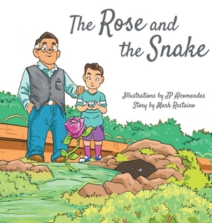 The Rose and the Snake by Mark Restaino