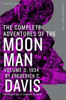 The Complete Adventures of the Moon Man, Volume 3: 1934 by Frederick C. Davis