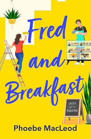 Fred and Breakfast by Phoebe MacLeod