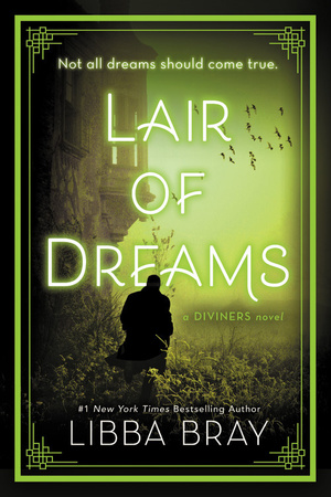 Lair of Dreams by Libba Bray