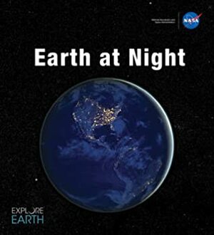 Earth at Night by National Aeronautics and Space Administration