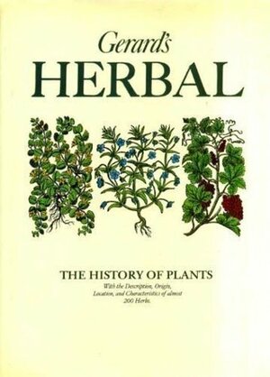Gerard's Herbal by Marcus Woodward, John Gerard