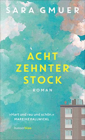 Achtzehnter Stock by Sara Gmuer