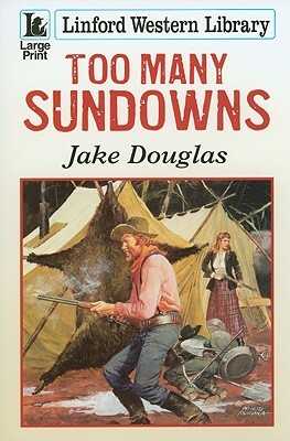 Too Many Sundowns by Jake Douglas