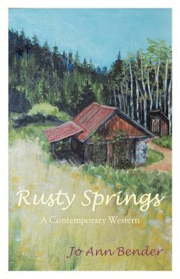 Rusty Springs: A Contemporary Western by Jo Ann Bender