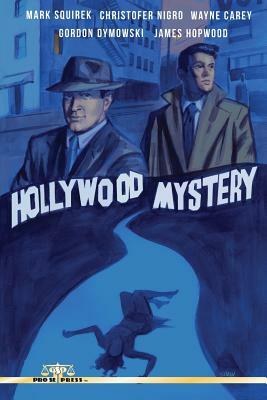 Hollywood Mystery by Gordon Dymowski, James Hopwood, Christofer Nigro
