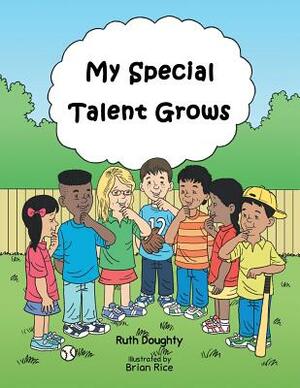 My Special Talent Grows by Ruth Doughty