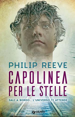 Capolinea per le stelle by Philip Reeve