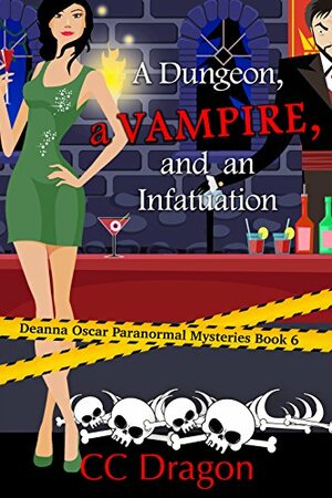 A Dungeon, a Vampire, and an Infatuation by C.C. Dragon