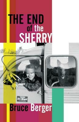 The End of the Sherry by Bruce Berger