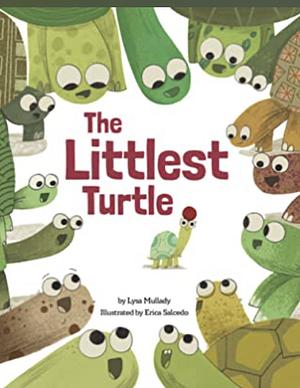 The Littlest Turtle by Lysa Mullady