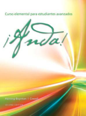 ¡anda! Curso Elemental Para Estudiantes Avanzados by Glynis Cowell, Audrey Heining-Boynton