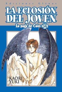 La eclosión del joven. La saga de Cain 2 by Kaori Yuki