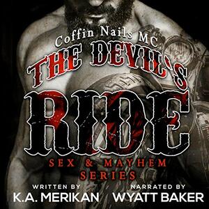The Devil's Ride: Coffin Nails MC by K.A. Merikan