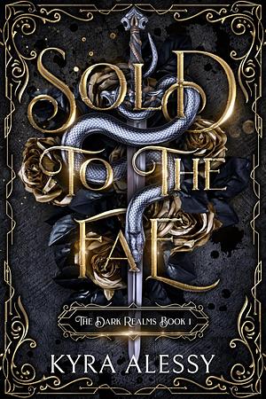 Sold to the Fae by Kyra Alessy