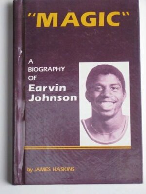 Magic: A Biography of Earvin Johnson by Jim Haskins