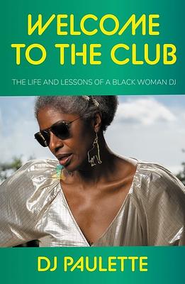 Welcome to the Club by DJ Paulette