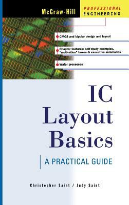 IC Layout Basics: A Practical Guide by Judy Saint, Christopher Saint