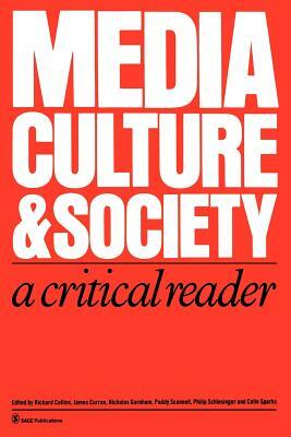 Media, Culture & Society: A Critical Reader by 