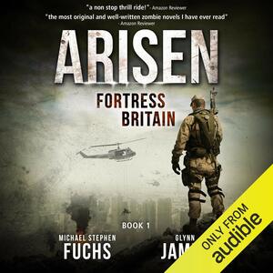 Fortress Britain by Michael Stephen Fuchs, Glynn James