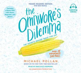 The Omnivore's Dilemma: The Secrets Behind What You Eat by Michael Pollan, Richie Chevat